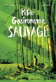 Livre "Petite gastronomie sauvage" de Florence Lebailly