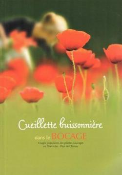 Livre "Cueillette buissonnière dans le bocage. Usages populaires des plantes sauvages en Thiérache - Pays de Chimay"